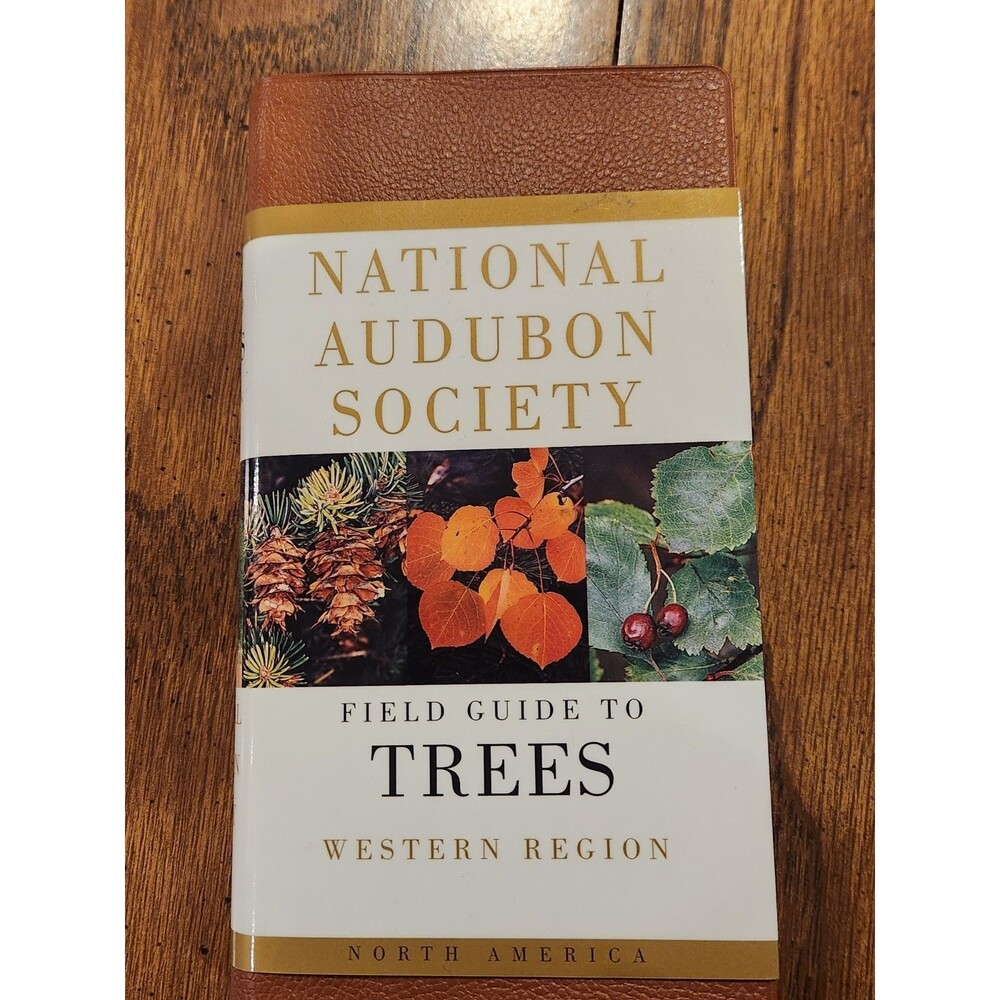 National Audubon Society Field Guide to Trees: Western Region